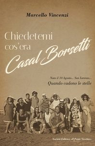 Chiedetemi cos'era Casal Borsetti - Librerie.coop