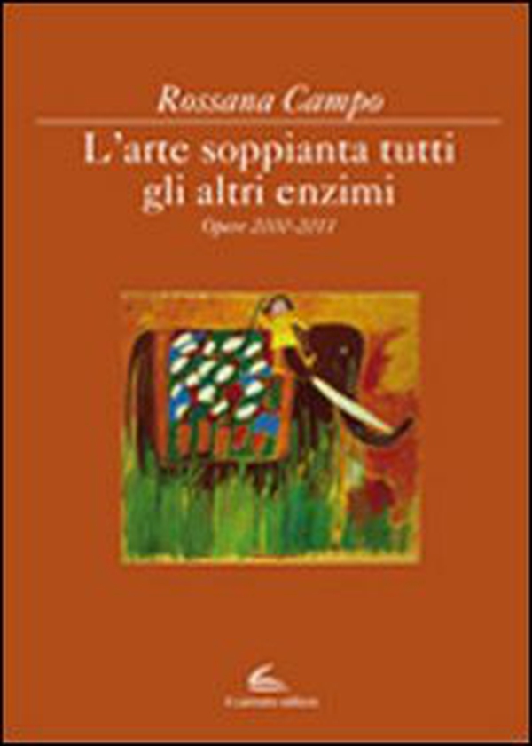 L'arte soppianta tutti gli altri enzimi - Librerie.coop L'arte soppianta tutti gli altri enzimi - Librerie.coop
