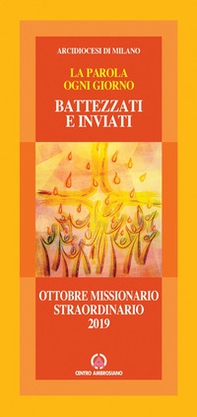 Battezzati e inviati. La Chiesa di Cristo in missione nel mondo. Mese missionario straordinario Ottobre 2019 - Librerie.coop