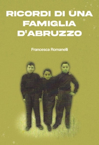Ricordi di una famiglia d'Abruzzo - Librerie.coop
