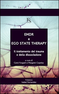 EMDR e ego state therapy. Il trattamento dei trauma e della dissociazione - Librerie.coop
