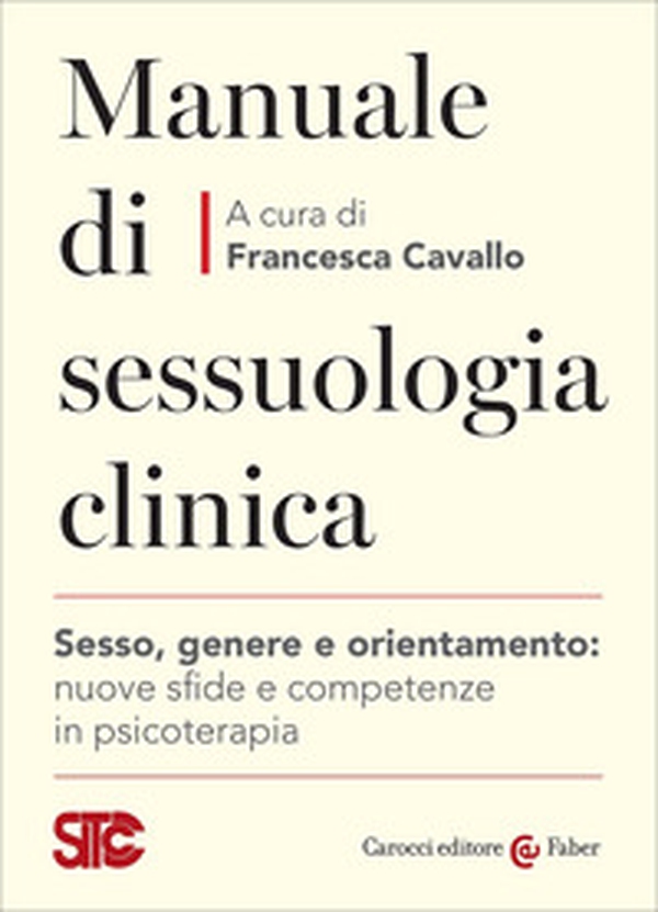 Manuale di sessuologia clinica. Sesso, genere e orientamento: nuove sfide e competenzein psicoterapia - Librerie.coop Manuale di sessuologia clinica. Sesso, genere e orientamento: nuove sfide e competenzein psicoterapia - Librerie.coop