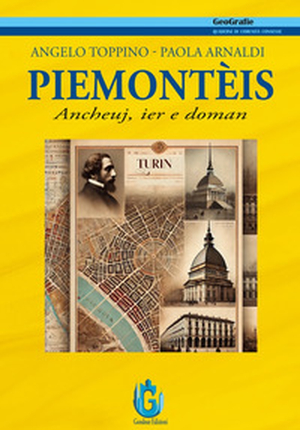 Piemontèis. Ancheuj, ier e doman - Librerie.coop Piemontèis. Ancheuj, ier e doman - Librerie.coop