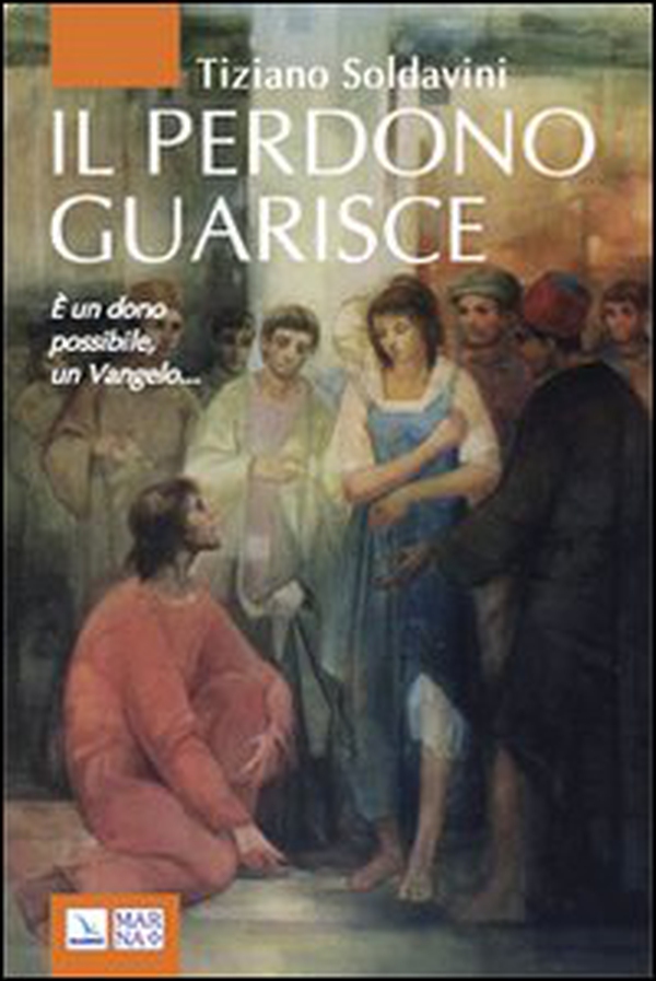 Il perdono guarisce. È un dono possibile, un Vangelo... - Librerie.coop Il perdono guarisce. È un dono possibile, un Vangelo... - Librerie.coop