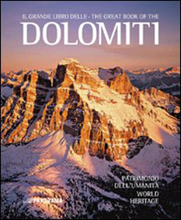 Il grande libro delle Dolomiti. Patrimonio dell'umanità. Ediz. italiana e inglese - Librerie.coop Il grande libro delle Dolomiti. Patrimonio dell'umanità. Ediz. italiana e inglese - Librerie.coop