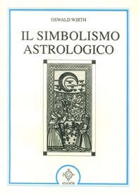 Il simbolismo astrologico - Librerie.coop Il simbolismo astrologico - Librerie.coop