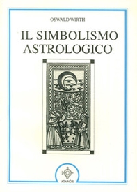 Il simbolismo astrologico - Librerie.coop