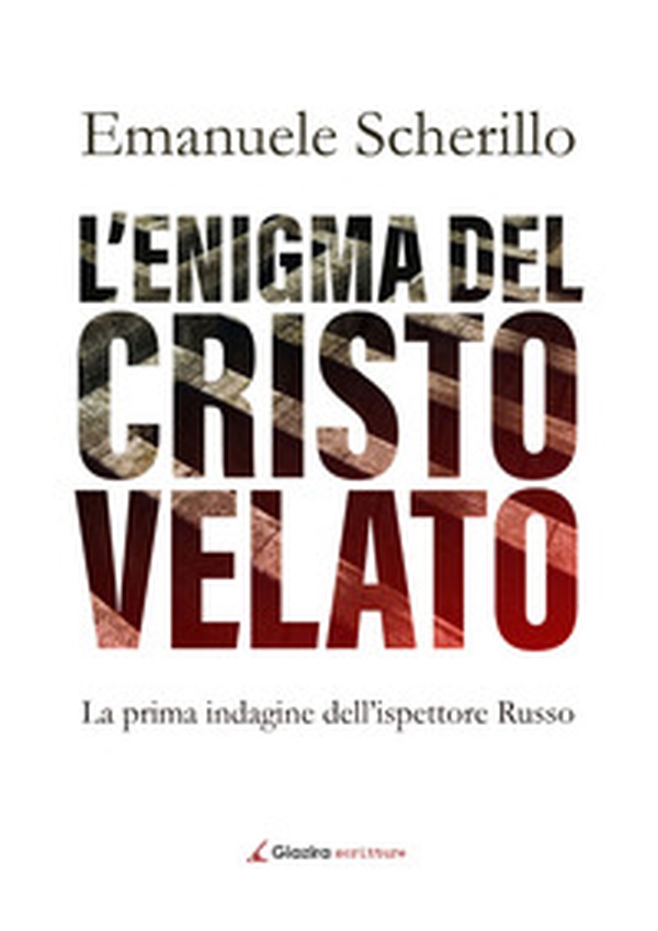 L'enigma del Cristo velato. La prima indagine dell'ispettore Russo - Librerie.coop L'enigma del Cristo velato. La prima indagine dell'ispettore Russo - Librerie.coop