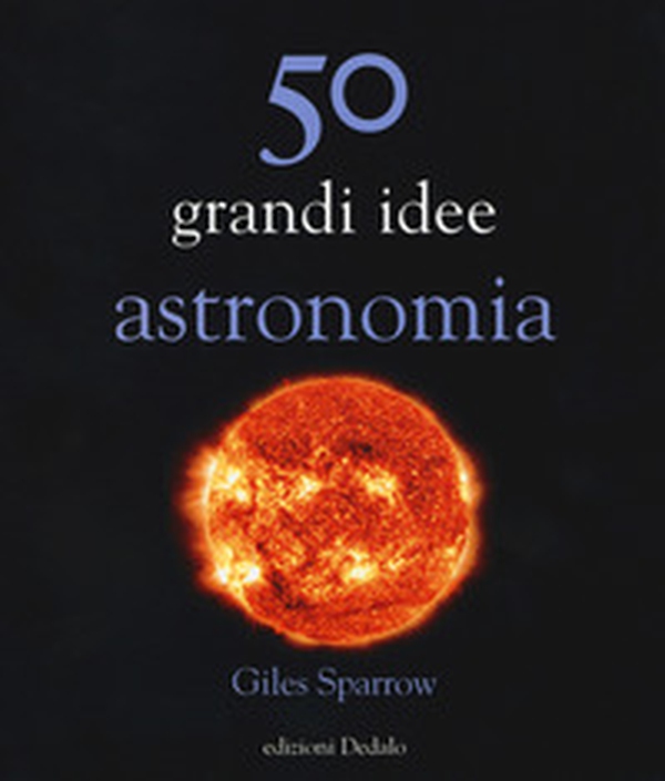 50 grandi idee astronomia - Librerie.coop 50 grandi idee astronomia - Librerie.coop