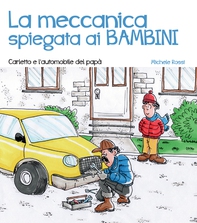 La meccanica spiegata ai bambini - Librerie.coop