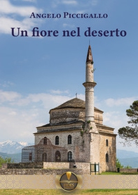 Un fiore nel deserto - Librerie.coop Un fiore nel deserto - Librerie.coop
