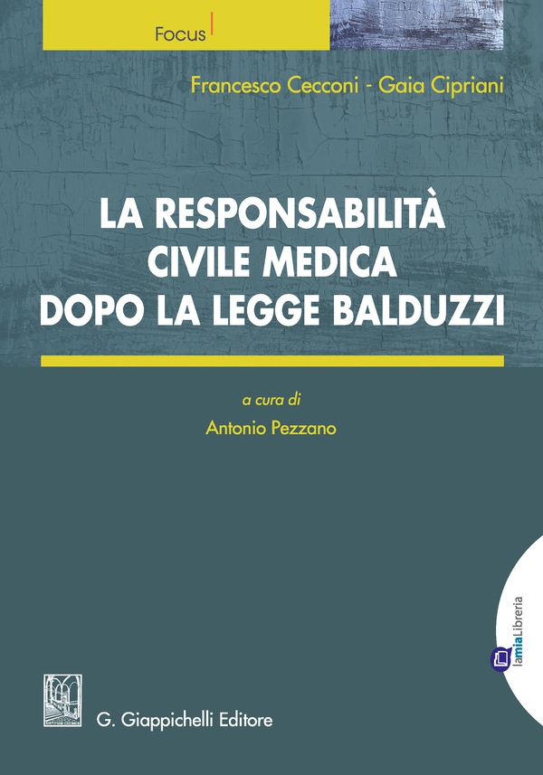 La responsabilità civile medica dopo la legge Balduzzi - Librerie.coop La responsabilità civile medica dopo la legge Balduzzi - Librerie.coop