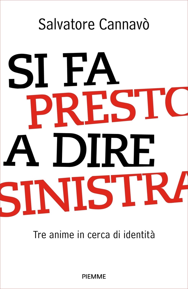 Si fa presto a dire sinistra - Librerie.coop Si fa presto a dire sinistra - Librerie.coop