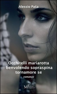 Occhitelli mariarotta benvolendo sopraspina tornamore se - Librerie.coop
