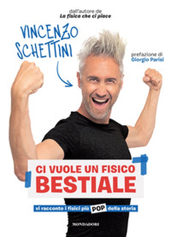 Ci vuole un fisico bestiale. Vi racconto i fisici più pop della storia - Librerie.coop Ci vuole un fisico bestiale. Vi racconto i fisici più pop della storia - Librerie.coop