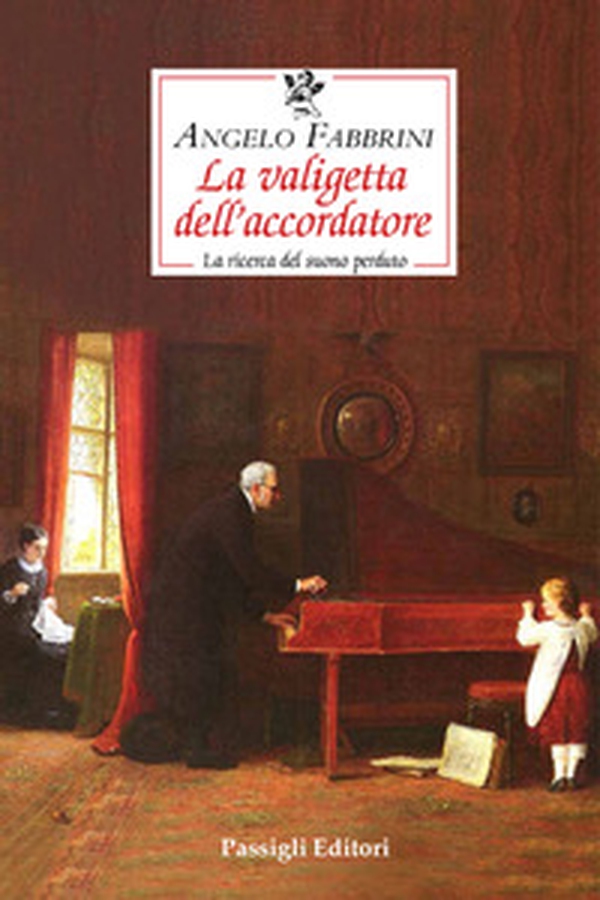 La valigetta dell'accordatore. La ricerca del suono perduto - Librerie.coop La valigetta dell'accordatore. La ricerca del suono perduto - Librerie.coop