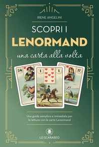 Scopri i Lenormand una carta alla volta. Una guida semplice e immediata per le letture con le carte Lenormand - Librerie.coop