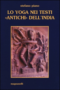 Lo yoga nei testi «antichi» dell'India - Librerie.coop