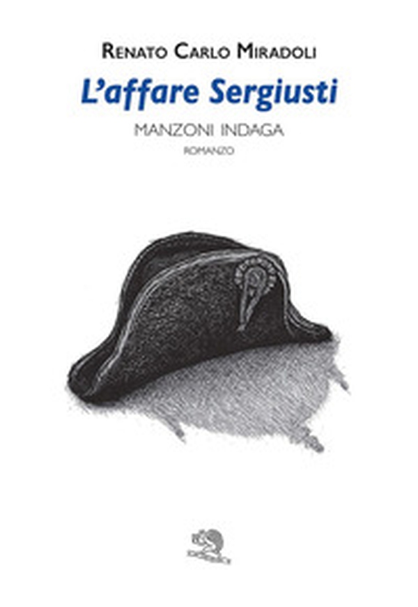 L'affare Sergiusti. Manzoni indaga - Librerie.coop