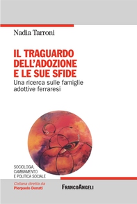 Il traguardo dell'adozione e le sue sfide. Una ricerca sulle famiglie adottive ferraresi - Librerie.coop