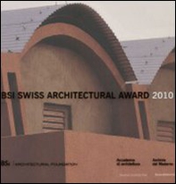 Swiss Architectural Award 2010. BancaStato. Ediz. italiana e inglese - Librerie.coop