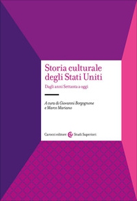 Storia culturale degli Stati Uniti. Dagli anni Settanta a oggi - Librerie.coop