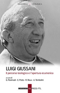 Luigi Giussani. Il percorso teologico e l'apertura ecumenica - Librerie.coop