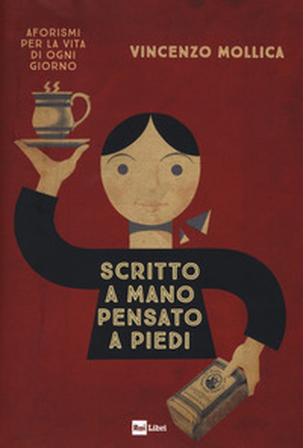Scritto a mano pensato a piedi. Aforismi per la vita di ogni giorno - Librerie.coop Scritto a mano pensato a piedi. Aforismi per la vita di ogni giorno - Librerie.coop