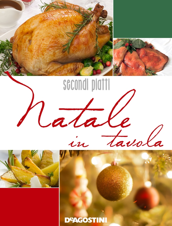 Natale in tavola. Secondi e contorni - Librerie.coop Natale in tavola. Secondi e contorni - Librerie.coop