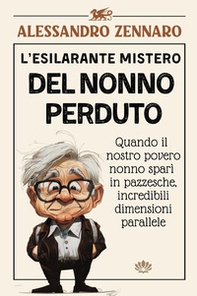 L'esilarante mistero del nonno perduto - Librerie.coop