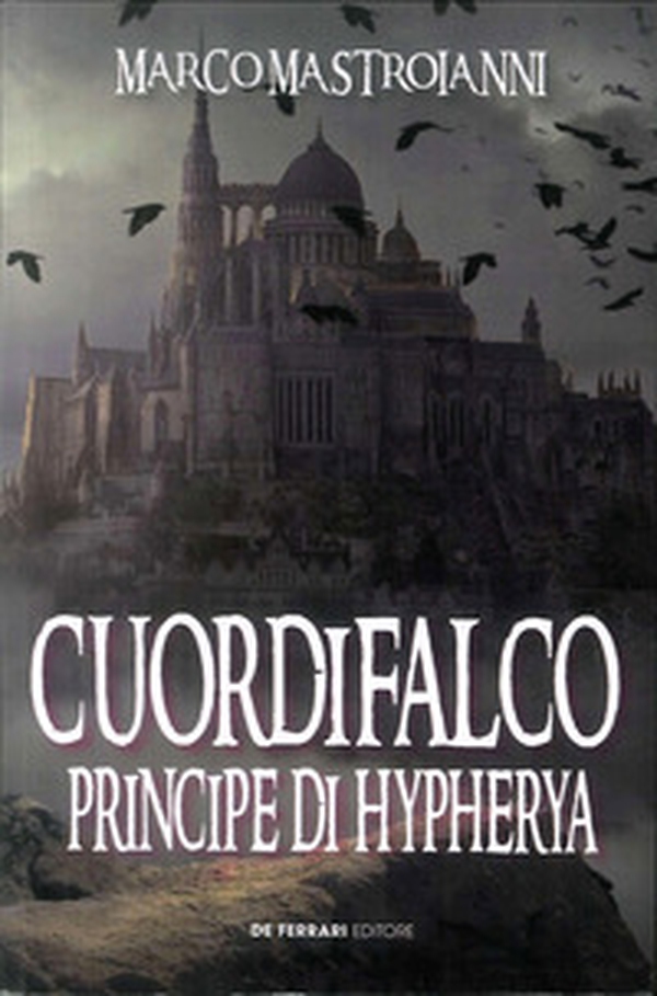 Cuordifalco, principe di Hypherya - Librerie.coop Cuordifalco, principe di Hypherya - Librerie.coop