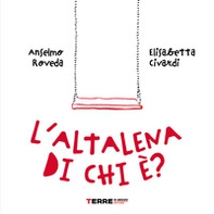 L'altalena di chi è? - Librerie.coop L'altalena di chi è? - Librerie.coop