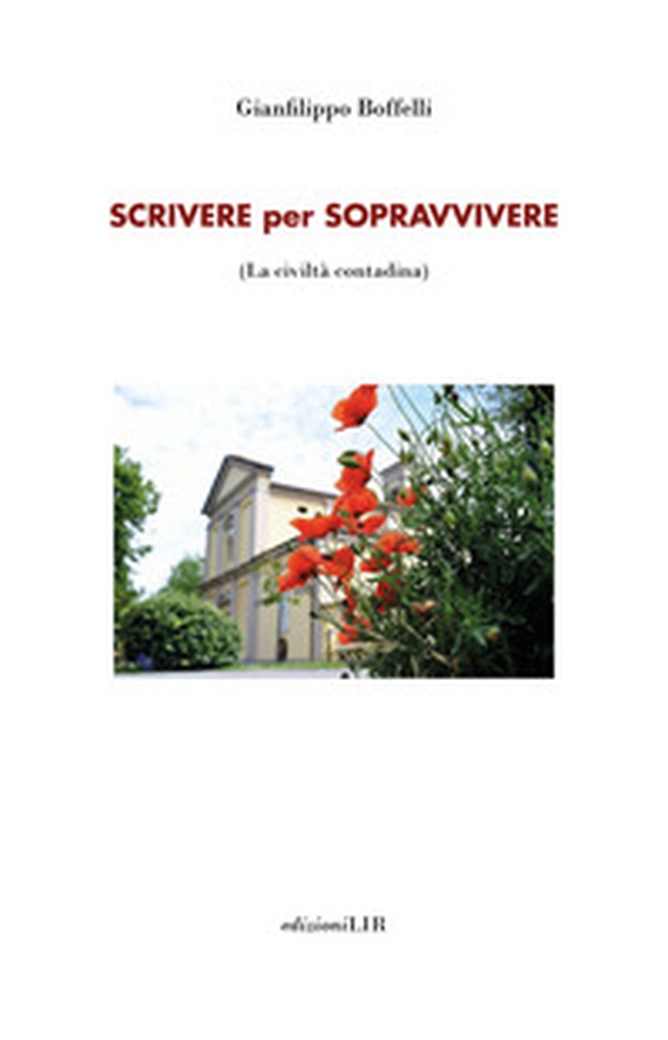 Scrivere per sopravvivere. La civiltà contadina - Librerie.coop Scrivere per sopravvivere. La civiltà contadina - Librerie.coop