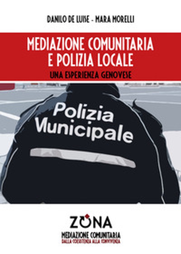 Mediazione comunitaria e polizia locale - Librerie.coop Mediazione comunitaria e polizia locale - Librerie.coop