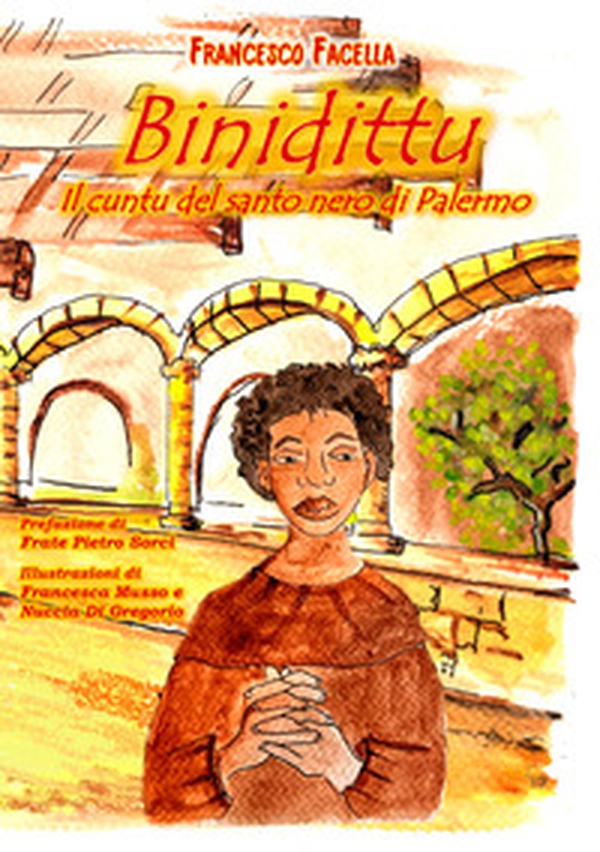 Binidittu. Il cuntu del santo nero di Palermo - Librerie.coop Binidittu. Il cuntu del santo nero di Palermo - Librerie.coop