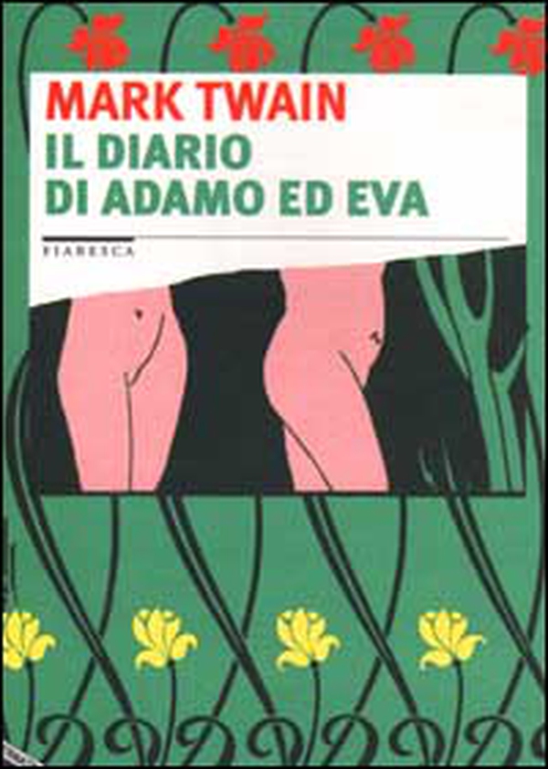 Il diario di Adamo ed Eva - Librerie.coop Il diario di Adamo ed Eva - Librerie.coop