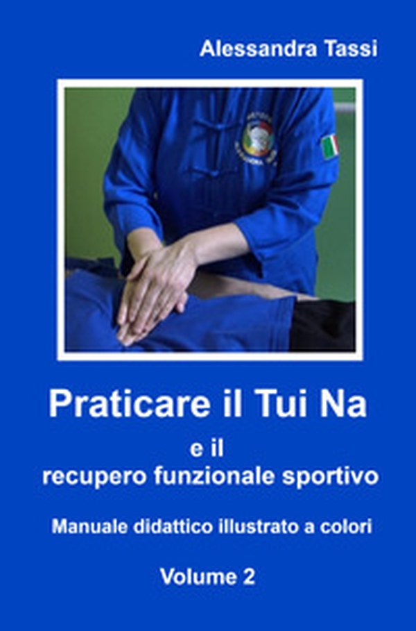 Praticare il Tui Na e il recupero funzionale sportivo - Vol. 2 - Librerie.coop