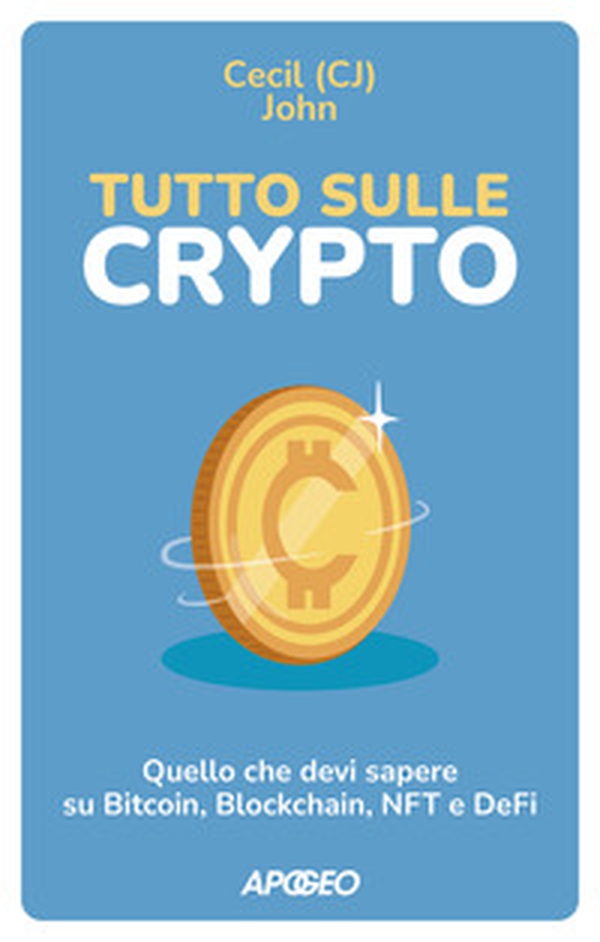 Tutto sulle crypto. Quello che devi sapere su Bitcoin, blockchain, NFT e DeFi - Librerie.coop Tutto sulle crypto. Quello che devi sapere su Bitcoin, blockchain, NFT e DeFi - Librerie.coop