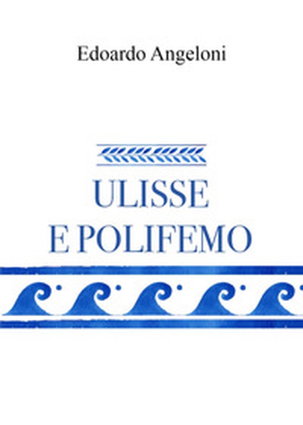 Ulisse e Polifemo - Librerie.coop Ulisse e Polifemo - Librerie.coop
