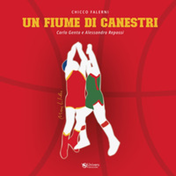 Un fiume di canestri - Librerie.coop Un fiume di canestri - Librerie.coop