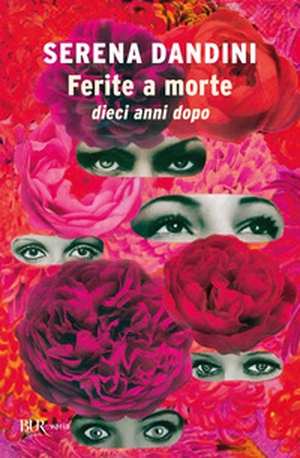 Ferite a morte. Dieci anni dopo - Librerie.coop