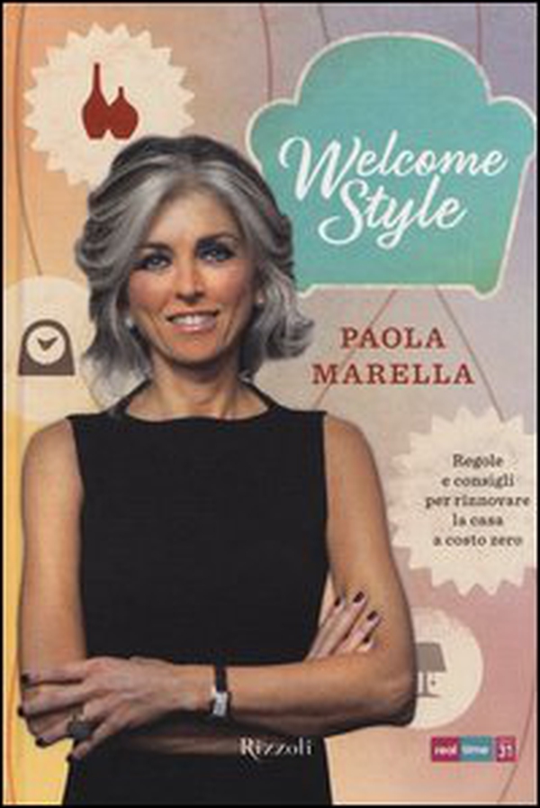 Welcome style. Regole e consigli per rinnovare la casa a costo zero - Librerie.coop Welcome style. Regole e consigli per rinnovare la casa a costo zero - Librerie.coop