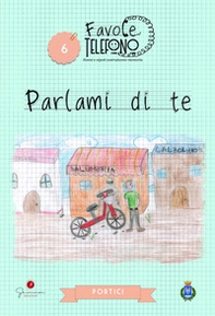 Parlami di te. Favole al telefono - Vol. 6 - Librerie.coop