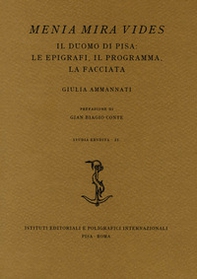 Menia Mira Vides. Il Duomo di Pisa: le epigrafi, il programma, la facciata - Librerie.coop
