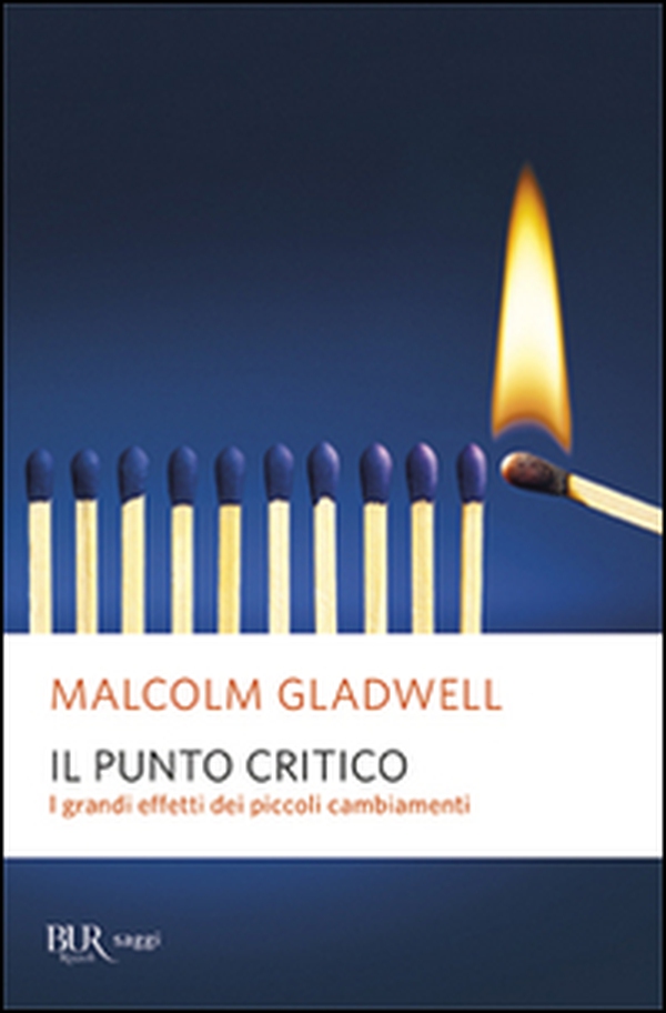 Il punto critico. I grandi effetti dei piccoli cambiamenti - Librerie.coop Il punto critico. I grandi effetti dei piccoli cambiamenti - Librerie.coop