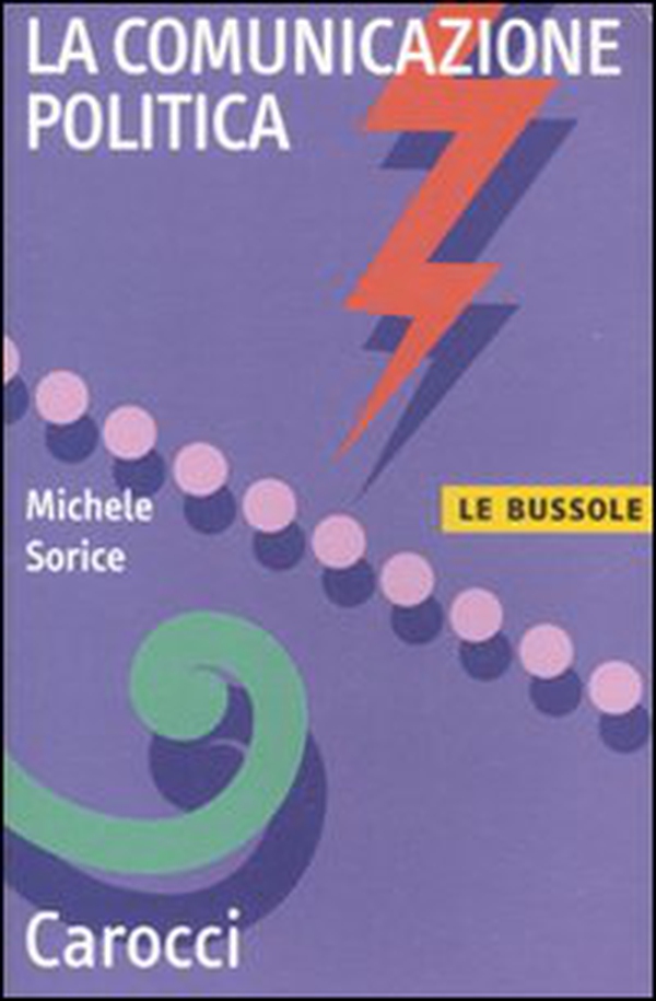 La comunicazione politica - Librerie.coop La comunicazione politica - Librerie.coop