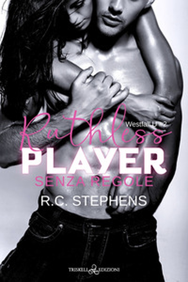 Senza regole. Ruthless player. Westfall U - Vol. 2 - Librerie.coop Senza regole. Ruthless player. Westfall U - Vol. 2 - Librerie.coop