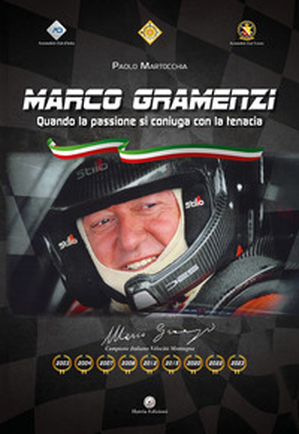 Marco Gramenzi. Quando la passione si coniuga con la tenacia - Librerie.coop Marco Gramenzi. Quando la passione si coniuga con la tenacia - Librerie.coop