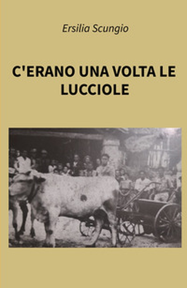 C'erano una volta le lucciole - Librerie.coop C'erano una volta le lucciole - Librerie.coop