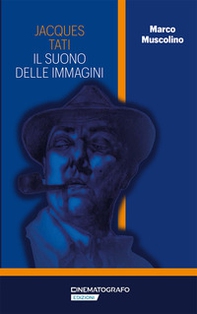 Jacques Tati. Il suono delle immagini - Librerie.coop